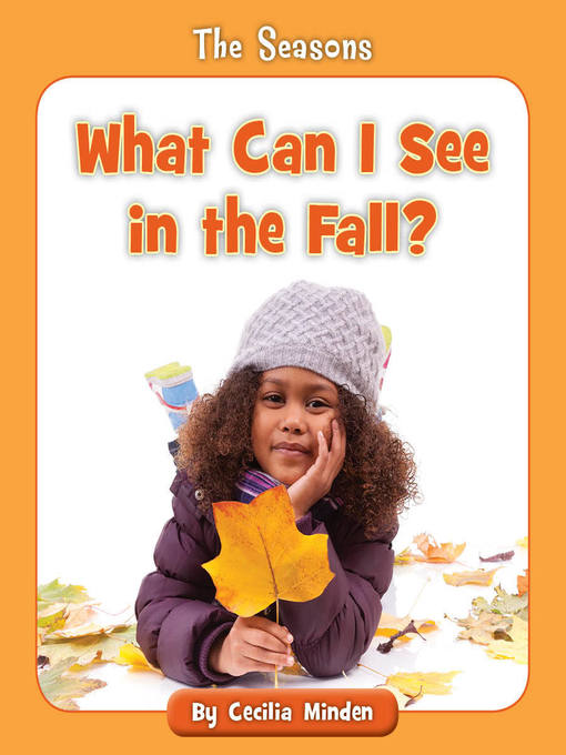 Title details for What Can I See in the Fall? by Cecilia Minden - Wait list